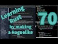 [Rust Programming] Learning to make a Roguelike - Day 70