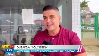 “Aqui é BDM”: Ladrão diz ser integrante de facção ao ser preso na Paralela