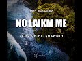 NO LAIKIM ME(Jay'z CB ft shawnty)2022 PNG official audio