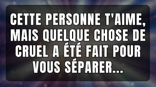 🚨❤️ CETTE PERSONNE T'AIME, MAIS QUELQUE CHOSE A ÉTÉ FAIT POUR VOUS SÉPARER... | Messages des anges