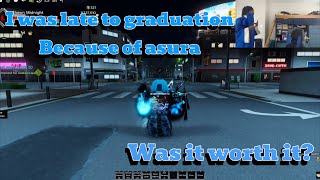 I was LATE to GRADUATION because of Asura… Was it worth it? | Asura Roblox