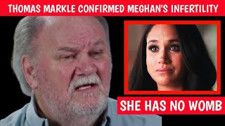 Thomas Markle Leaked Meghan's Medical Records \u0026 Confirmed her Infertility In New YouTube Interview