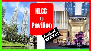 How to get from KLCC to Pavilion Kuala Lumpur | FASTEST WAY