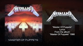 Metallica - Master Of Puppets (Lyrics) Official Remaster