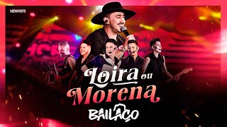 Bailaço - LOIRA OU MORENA (DVD Chopp Churrasco e Bailaço)