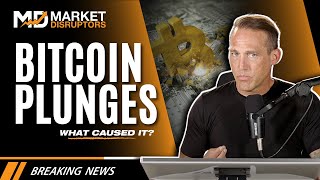 Bitcoin Plunges | What Caused It?