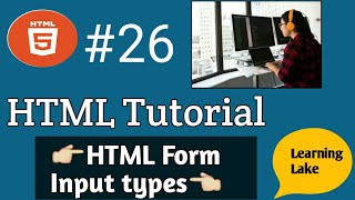 HTML Form Input type tutorial | Html form input type attribute | form input type attribute #26