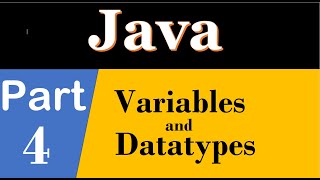 java part 4, Variables and Datatypes in java, different types of Datatypes, variable declaration.