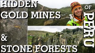 Hidden Gold Mines and Stone Forests of Northern Peru