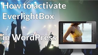 [Tutorial] EverlightBox for WordPress