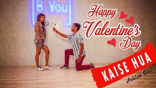 Valentine Special || Ashish Giri Choreoggraphy || Kaise Hua Song