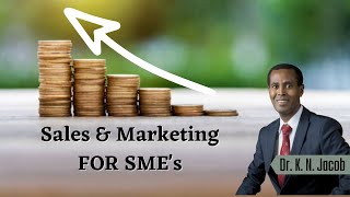 Sales & Marketing FOR SMEs - Dr. K. N. Jacob