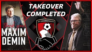 💰 AFC BOURNEMOUTH TAKEOVER COMPLETED | Thank you Maxim Demin and a NEW ERA begins!