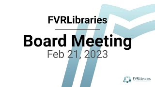 FVRL Board Meeting 2/21/23