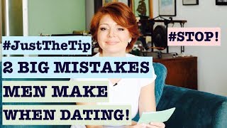 2 BIG Dating Mistakes Men Make that Turn Women Off! (Dating Advice for Men)