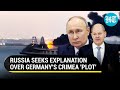 'Explain To Us...': Furious Russia To Germany After Crimea Bridge Missile 'Plot' leak | Details