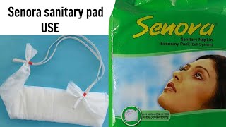 How to use sanitary pad senora during menstruation. //কিভাবে স্যানিটারী প্যাড সেনোরা ব্যবহার করতে।।