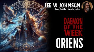 Oriens || Daemon of the Week