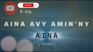 AINA AVY AMIN'NY AINA (Tantara lava Record FM)