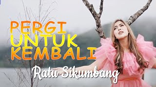 Download Lagu Ratu Sikumbang Pergi Untuk Kembali Tembang Kenanga... MP3 Gratis