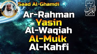 Surah Ar Rahman,Surah Yasin,Surah Al Waqi'ah,Surah Al Mulk & Surah Al Kahfi By Saad Al-Ghamdi