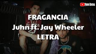 FRAGANCIA (LETRA) Juhn ft. Jay Wheeler