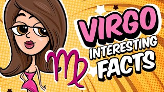 Interesting Facts About VIRGO Zodiac Sign