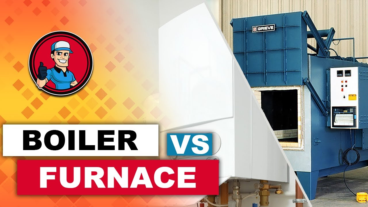 Boiler Vs Furnace 🔥: The Ultimate Beginner’s Buyer Guide | HVAC ...