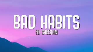 Ed Sheeran - Bad Habits (Letra/Lyrics)