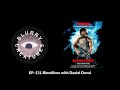 EP: 121 Bloodlines with Daniel Duval - Blurry Creatures