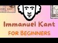 Immanuel Kant for Beginners (Dive Deep into the Heart of Philosophy)