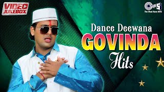 Dance Deewana Govinda Hits | Govinda Songs | 90s Romantic Hindi Songs | Love Songs  Video Jukebox