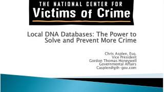 Local DNA Databases: The Power to Solve and Prevent More Crime