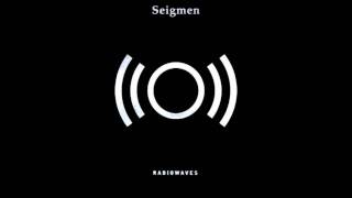 Seigmen - The World Revolves Around You