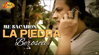 Berosca - Me Sacaron la Piedra (Vídeo Oficial) / Música Popular Colombiana