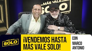 ¡Vendemos hasta Más Vale solo! con Marco Antonio 🎙️