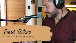 David Botero - Sobrio  (Maluma Cover)