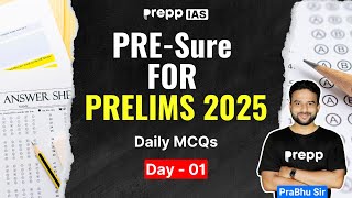 PRE-Sure For Prelims 2025 : Day 1 | Daily Prelims MCQs |  UPSC CSE 2025 #upsc2025