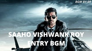 Saaho Movie Vishwank Roy Entry BGM | BGM BY SR