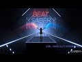 [Beat Saber] S3RL - Bass Slut (Orginal Mix) [Expert+]