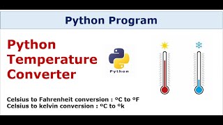 Python Program | Temperature Converter [Python Program for Beginners]
