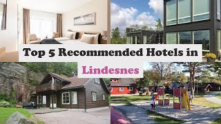Top 5 Recommended Hotels In Lindesnes | Top 5 Best 4 Star Hotels In Lindesnes