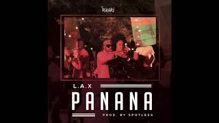 L.A.X - PANANA  (OFFICIAL AUDIO)