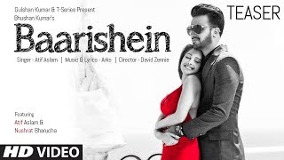 Song Teaser ► Baarishein | Feat. Atif Aslam  & Nushrat Bharucha | VIDEO RELEASING On 13 Feb. 2019