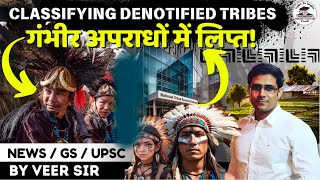 Classified \u0026 Marginalized: The Story of Denotified Tribes ! #news #slv #tribes #upsc