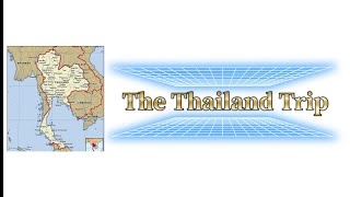 The Thailand Trip