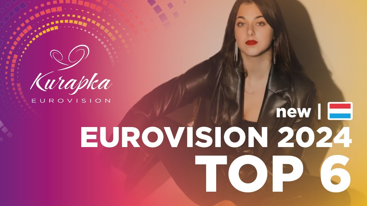 EUROVISION 2024 | TOP 6 - YouTube