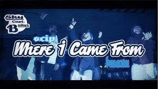 SCB x Bmann ft Scip x Where I Came From (Official Music Video)