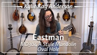 Eastman MD304 Oval Hole Mandolin played by Kylie Kay Anderson | Demo