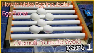 DIY Egg Incubator | How To Make Automatic Egg Turner | Part 1